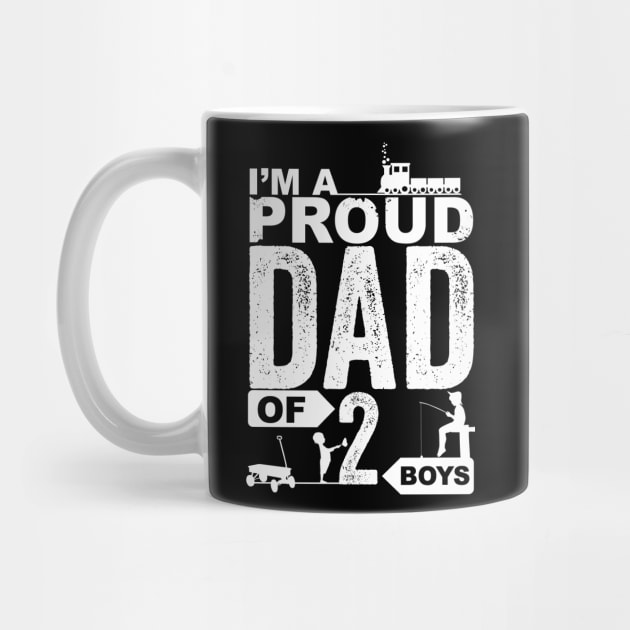 I'm A Proud Dad Of Two Boys by Horisondesignz